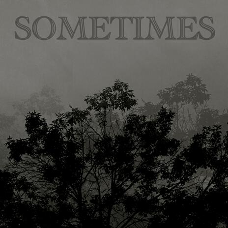 Sometimes | Boomplay Music