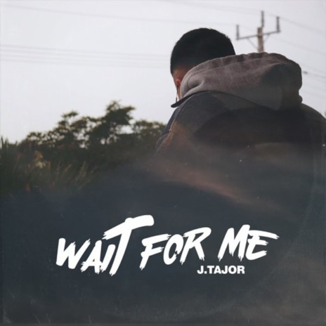 Wait For Me | Boomplay Music