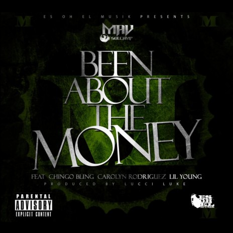 Been about the Money (Radio Edit) ft. Chingo Bling, Lil Young & Carolyn Rodriguez