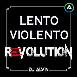 LENTO VIOLENTO REVOLUTION