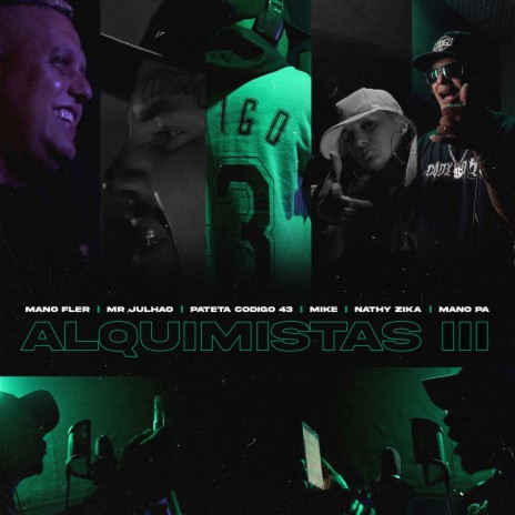 Alquimistas #3 ft. mano fler, nathyzika, mr. julhao, mano pá infantaria 012 & mike.mo777 | Boomplay Music