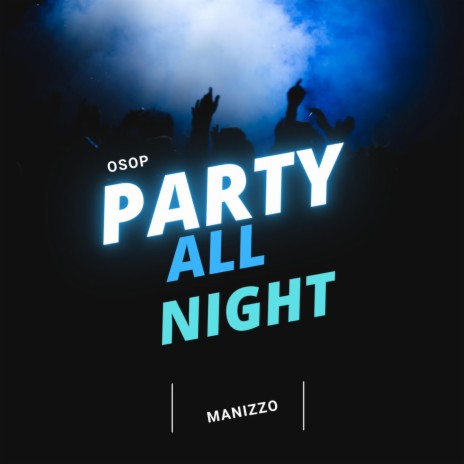 PARTY ALL NIGHT | Boomplay Music