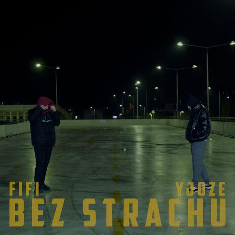 BEZ STRACHU ft. yJOZE | Boomplay Music