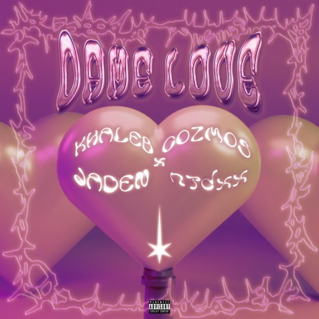 Dame Love ft. Cozmos, Jaden Puch & Ntdxx