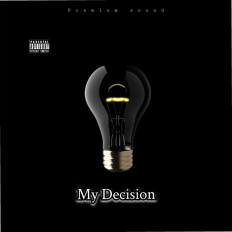 My decision | Boomplay Music