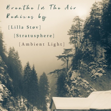 Breathe In The Air (Stratusphere Remix) ft. The Fury