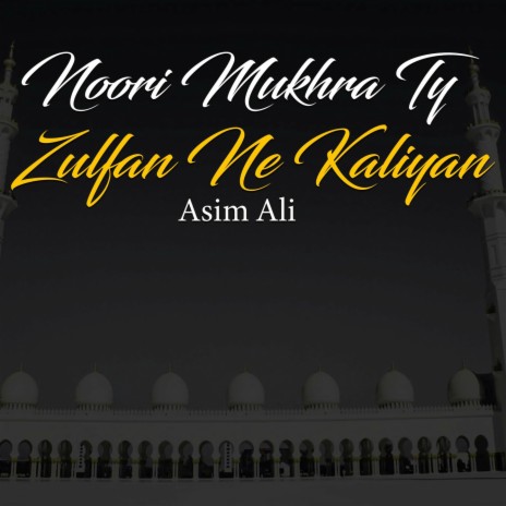 Noori Mukhra Ty Zulfan Ne Kaliyan | Boomplay Music