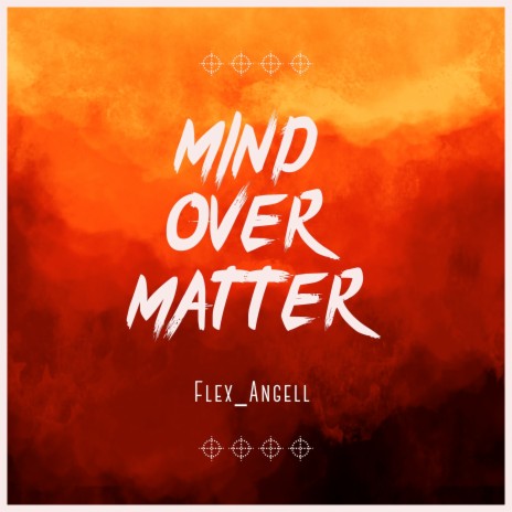 Mind over Matter | Boomplay Music