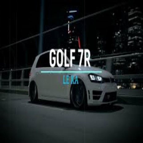 Golf 7R | Boomplay Music