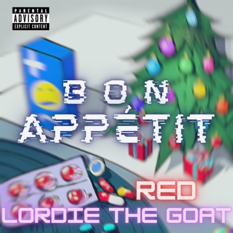 BON APPÉTIT ft. Lordie The Goat