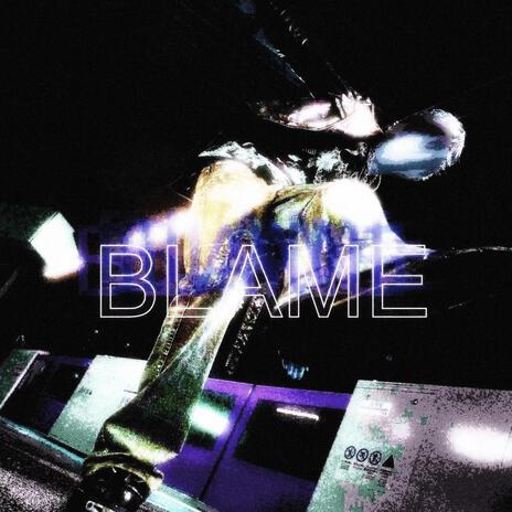 Blame | Boomplay Music