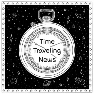 Time Traveling News