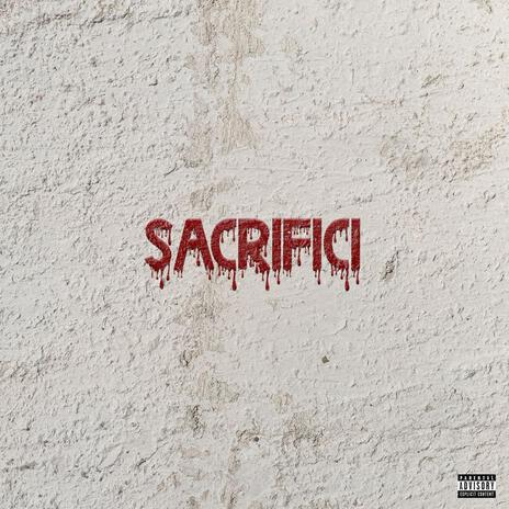 SACRIFICI | Boomplay Music