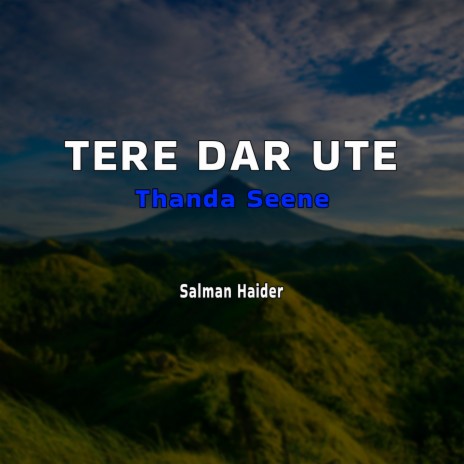 Tere Dar Ute Thanda Seene | Boomplay Music