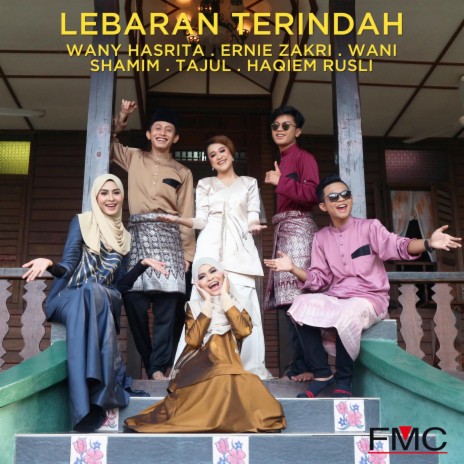 Lebaran Terindah ft. Ernie Zakri, Wani, Shamim, Tajul & Haqiem Rusli | Boomplay Music