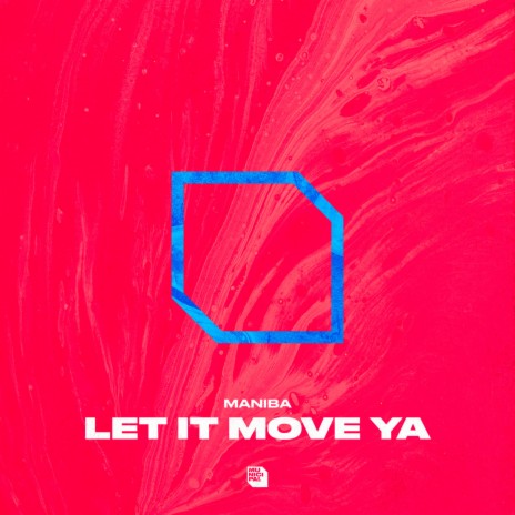 Let It Move Ya | Boomplay Music