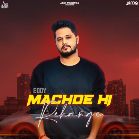 Machde Hi Rehnge | Boomplay Music