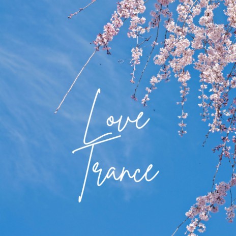 Love Trance | Boomplay Music