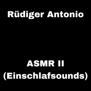 ASMR II (Einschlafsounds)