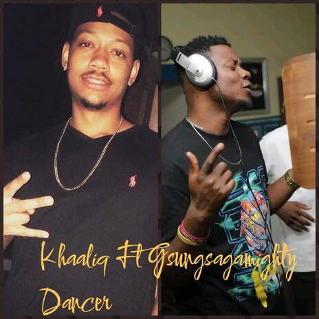 Dancer ft. Gsungsagamighty | Boomplay Music