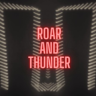 Roar And Thunder