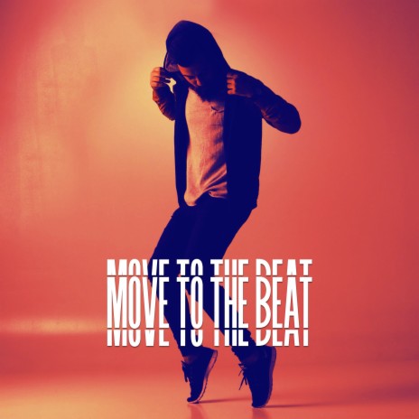 Move To The Beat | Boomplay Music