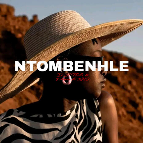 Ntombenhle ft. Papzo & B.O | Boomplay Music