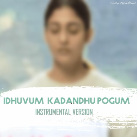 Idhuvum Kadanthu Pogum (Instrumental)