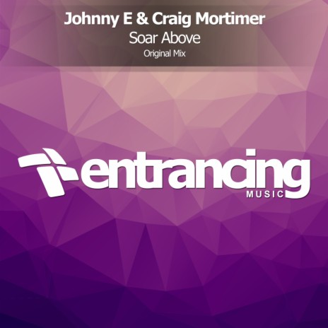 Soar Above (Original Mix) ft. Craig Mortimer