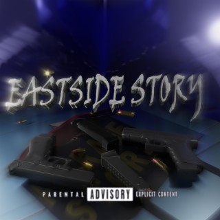 EASTSIDE STORY