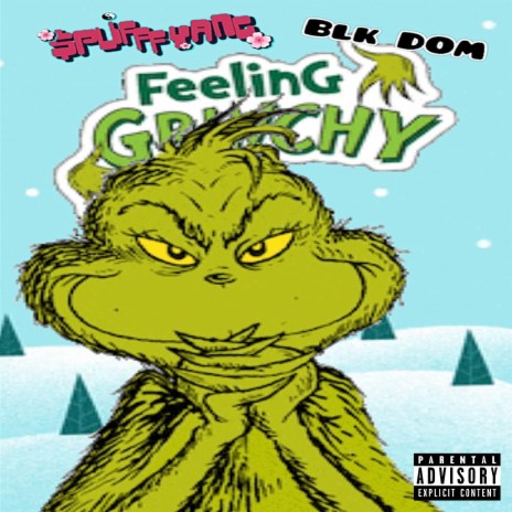 Feeling Grinchy ft. BLK DOM | Boomplay Music