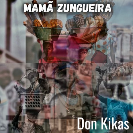 Mamã Zungueira | Boomplay Music