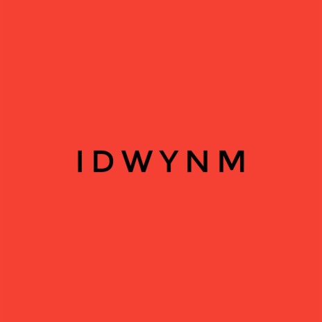 IDWYNM | Boomplay Music