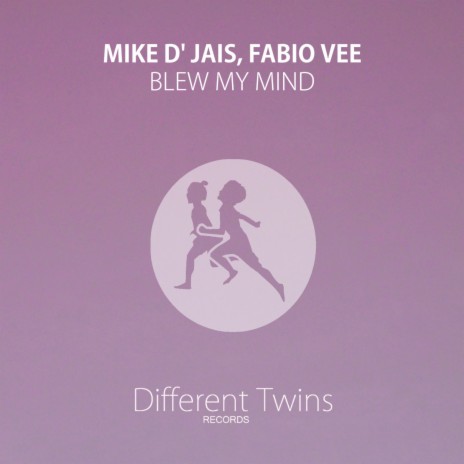 Blew My Mind ft. Fabio Vee | Boomplay Music