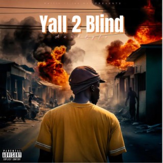 Yall 2 Blind