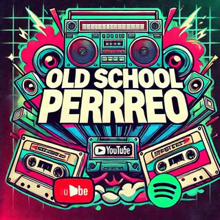 Perreo Old school