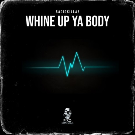 Whine Up Ya Body (Original Mix)