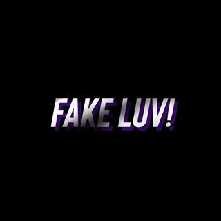 Fake Luv!