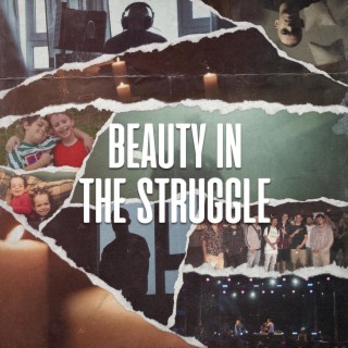Beauty in the Struggle lyrics | Boomplay Music