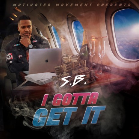 I Gotta Get It | Boomplay Music