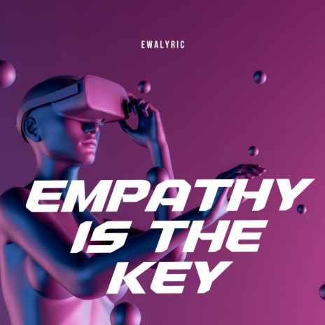 Empathy Is the Key | Boomplay Music