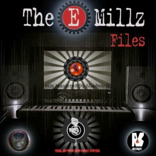 The E Millz Files