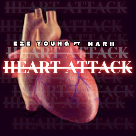 Heart Attack ft. Narh | Boomplay Music