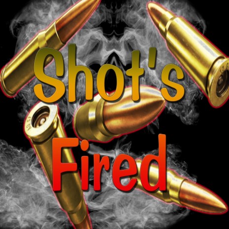 Shot's Fired | Boomplay Music