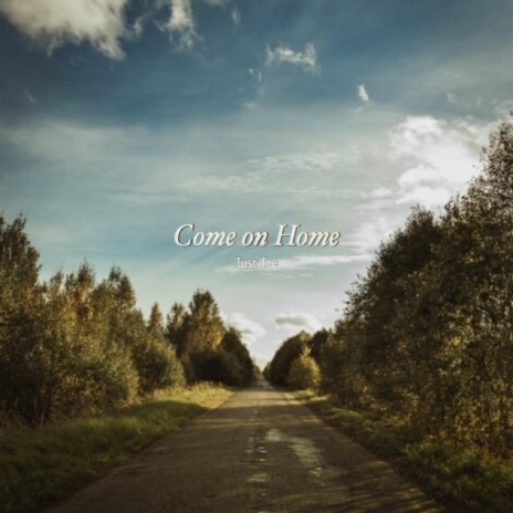 Come on Home | Boomplay Music