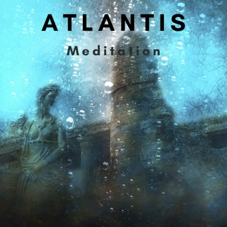 Atlantis Meditation | Boomplay Music