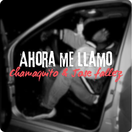 Ahora me llamo ft. Chamaquito | Boomplay Music