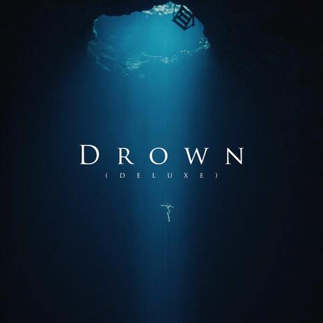 Drown (Deluxe) | Boomplay Music