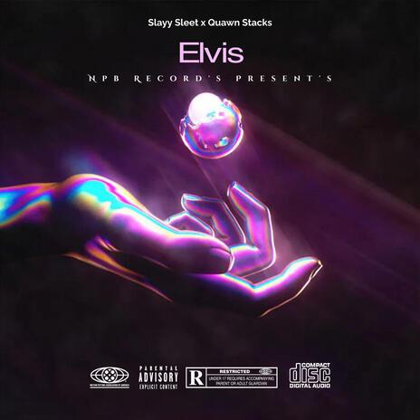 Elvis ft. Quawn Stacks | Boomplay Music