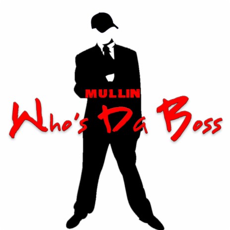 Who's Da Boss | Boomplay Music